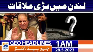 Geo News Headlines 1 AM - 𝐋𝐨𝐧𝐝𝐨𝐧 𝐦𝐞𝐞𝐭𝐢𝐧𝐠!! | 28 May 2023