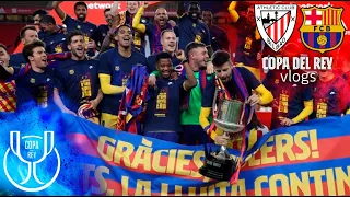 🏆3️⃣1️⃣ WE ARE THE CHAMPIONS | COPA DEL REY VLOG (Athletic Club 0-4 Barça)