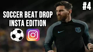 Soccer Beat Drop Vines #4 (Instagram Edition) - SoccerKingTV