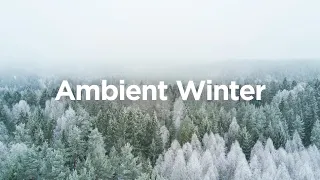 Ambient Winter Chillout Mix ❄️ Chill Vibes for Cold Days