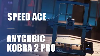 Anycubic Kobra 2 Pro- Speed Ace -10x Faster | Quality Printing | Easy to Use