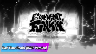 [INSTRUMENTAL] Bad Time [Symphony Remix] | [FNF : Indie Cross]