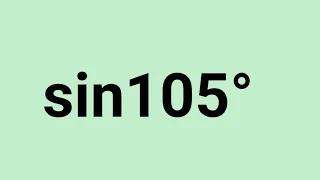 Find the value of sin 105° #trigonometryfunctions  #ncert