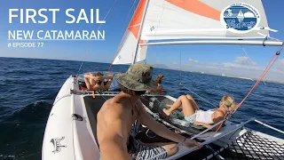 First Sailing Trip with our new Catamaran (The Sailing Family) Ep.78
