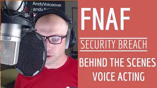 Behind the Scenes Voice Acting FNAF Security Breach BTS