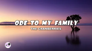 Ode To My Family | The Cranberries (Lyrics)