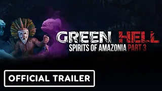 Green Hell: Spirits of Amazonia Part 3 - Official Consoles Release Trailer