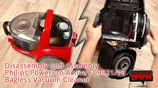 Disassembly and Assembly Philips PowerPro Active FC9521-09 Bagless Vacuum Cleaner