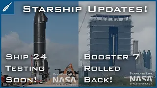 SpaceX Starship Updates! Ship 24 Testing Soon! Booster 7 Rolled Back for Inspection! TheSpaceXShow