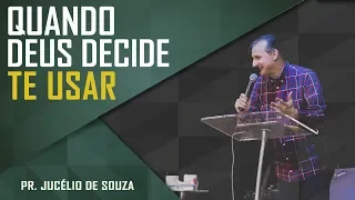 Quando Deus decide te usar - Pr. Jucélio de Souza | ABBA PAI CHURCH