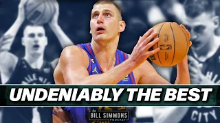 Jokic Is the Undisputed Best Player in the World | The Bill Simmons Podcast