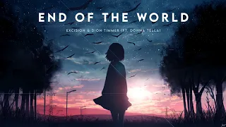 Excision & Dion Timmer - End Of The World (Lyrics) ft. Donna Tella