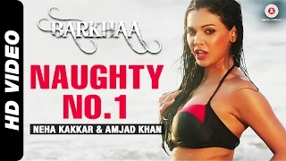 Naughty No.1 Official Video | Barkhaa | Sara Loren | Neha Kakkar & Amjad Khan