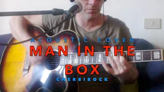 MAN IN THE BOX - Alice In Chains - acoustic cover (Standard Tuning) guitar and vocals with looper