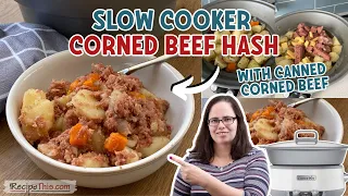 Slow Cooker Corned Beef Hash (with canned corned beef)