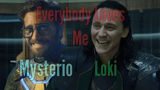 {Mysterio and Loki} Everybody Loves Me