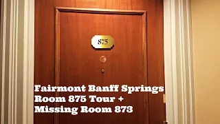 Fairmont Banff Springs Room 875 Tour + Missing Room 873