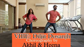 Vibe: Diljit Dosanjh | Bhangra Dance Video | Choreography by Akhil & Heena | Expodian Dance