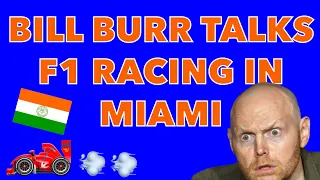 Bill Burr talks F1 Racing in Miami