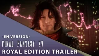 【Final Fantasy XV】 Royal Edition Trailer -English Version-