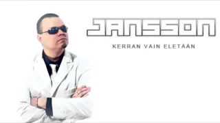 Jansson - Kerran Vain Eletään