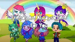 Friends Are Always There For You Mlp G4/G5 (Gacha Club)