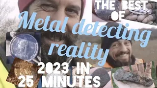 The best of metal detecting reality! 2023 in 25 minutes #metaldetecting