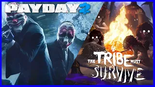 DOUBLE GAME STREAM CONFIRMED!? (PAYDAY 2/The Tribe Must Survive)