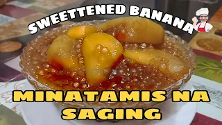 MINATAMIS NA SAGING NA MAY SAGO | HOW COOK  SWEETENED BANANA WITH TAPIOCA | EASY DESSERT RECIPE