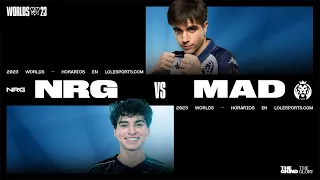 NRG vs MAD Lions | #Worlds2023 |  Sistema Suizo Día 4 Partida 1