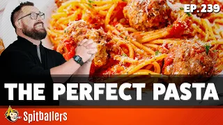 Aging Into Things & The Perfect Pasta - Episode 239 - Spitballers Comedy Show