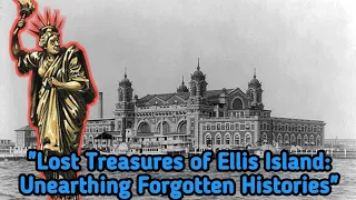 history of Ellis Island, American historical places