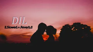 Dil {Slowed+Reverb} | Ek Villain Returns | John Disha Arjun Tara | Kaushik-Guddu, Mohit