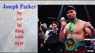 Joseph Parker: Sự trở lại đáng kinh ngạc [Pro_Boxing]