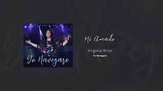 Mi Amado (Trajo Mirra) | Virginia Brito (Yo Navegare 2018)