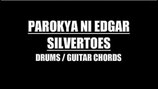 Parokya Ni Edgar - Silvertoes (Drums, Guitar Chords & Lyrics)