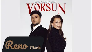 Ebru Yaşar X Siyam - Yoksun