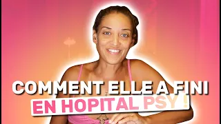 🔻Comment elle a fini en Hopital Psy | Le Corps La Maison L'esprit