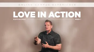 Love In Action | Online Campus Experience