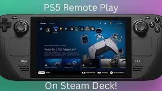 FASTEST, QUICKEST EASIEST WAY TO GET PS5 REMOTE PLAY ON YOUR STEAM DECK!