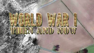 World War I: Then and Now