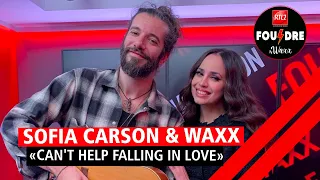 Sofia Carson et Waxx interprètent "Can't Help Falling in Love" en live dans Foudre