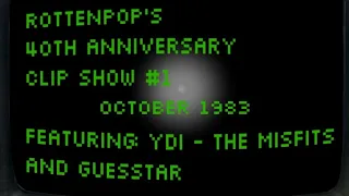 RottenRewind: 40th Anniversary Clip Show #1 (October 1983) (ft. YDi, The Misfits, & Guesstar)