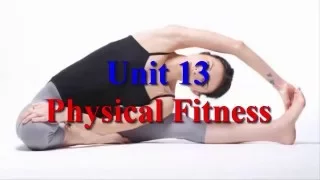 Unit 13 Physical Fitness Learn English via Listening Level 3