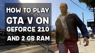 How to Play GTA V on Nvidia Geforce 210 & 2 GB RAM | Fix Infinite Loading Screen