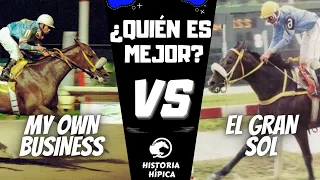 MY OWN BUSINESS VS EL GRAN SOL - MEJORES CARRERAS - HISTORIA HÍPICA