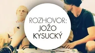 ROZHOVOR: JOŽO KYSUCKÝ [LUKÁŠ PAVLÁSEK] // CREATIVE BLOCK TV