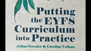 Putting the EYFS Curriculum into Practice:  Julian Grenier's 2023 keynote at Newham's EY Conference