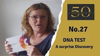 No.27 | DNA Test | Surprising Discovery a Few Generations Back | 50@50 | Life Experiences