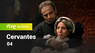 Cervantes: Capítulo 4 | RTVE Archivo